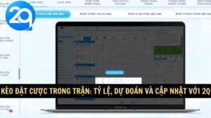 Kèo Đặt Cược Trong Trận